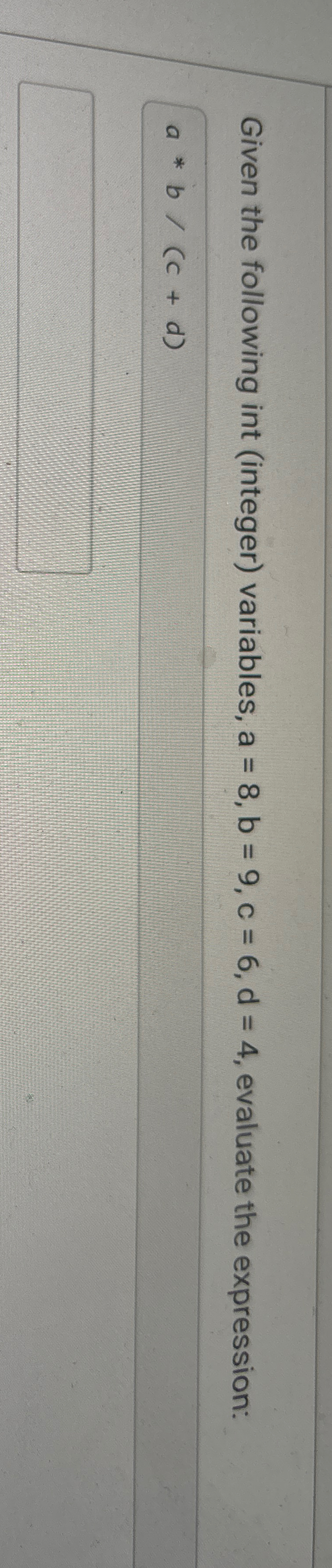 Solved Given the following int (integer) ﻿variables, | Chegg.com