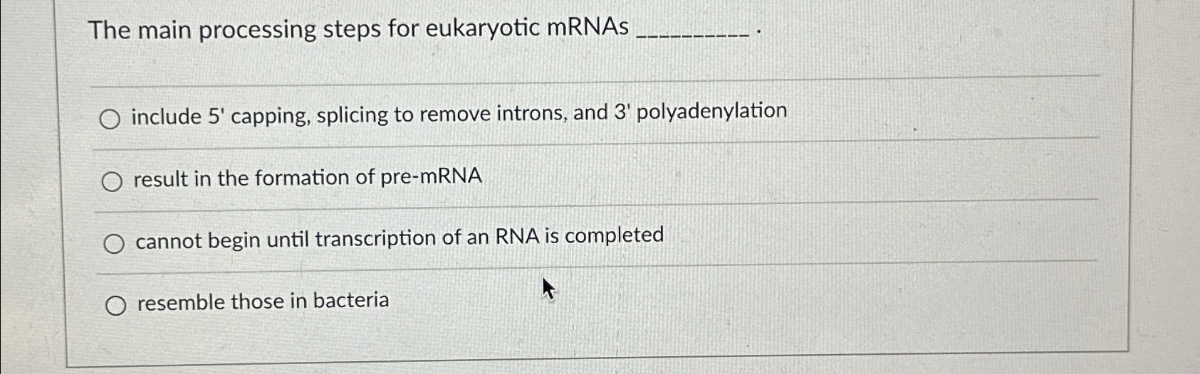 Solved The main processing steps for eukaryotic mRNAsinclude | Chegg.com