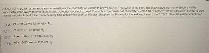 Solved A local eat-in pizza restaurant wants to investigate | Chegg.com