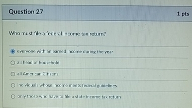 Who Must File Solved Question 27Who must file a federal income tax | Chegg.com