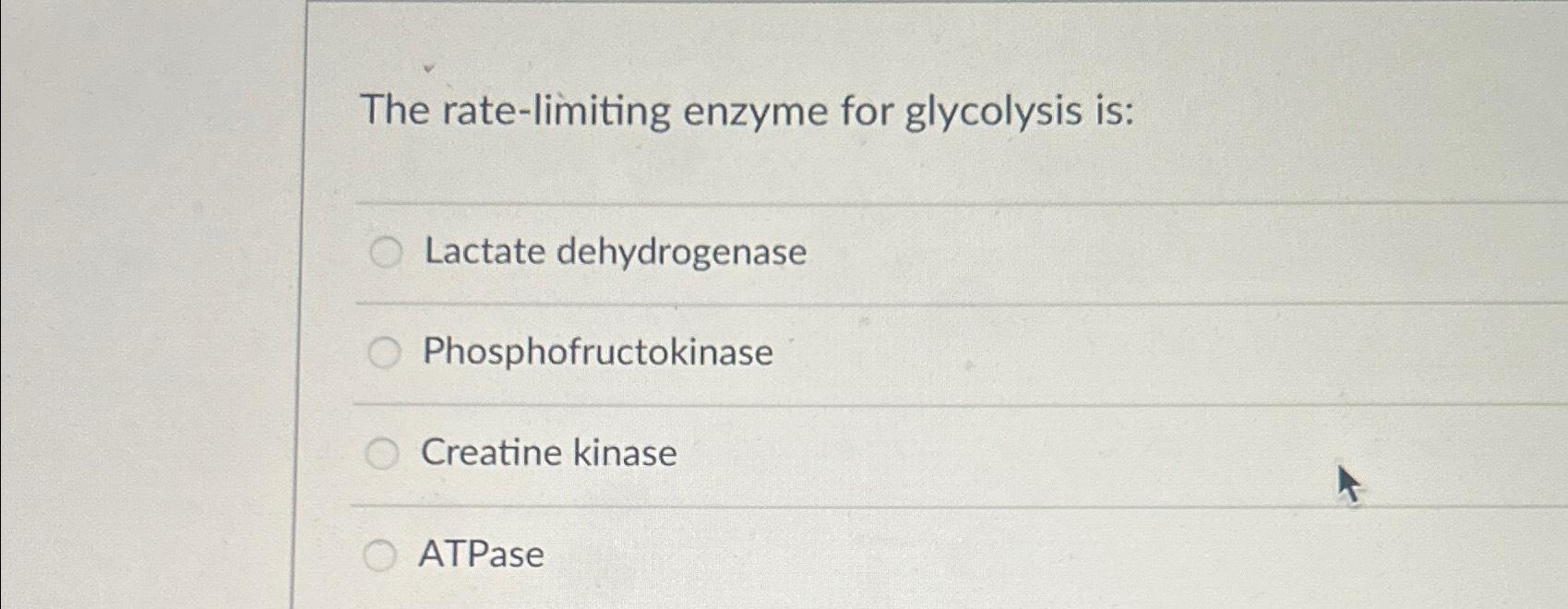 solved-the-rate-limiting-enzyme-for-glycolysis-is-lactate-chegg