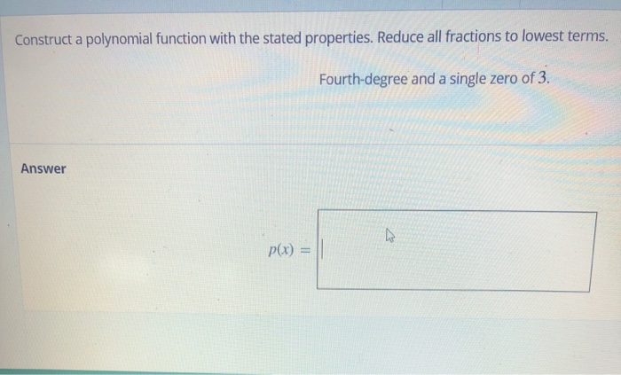 Solved Construct a polynomial function with the stated | Chegg.com