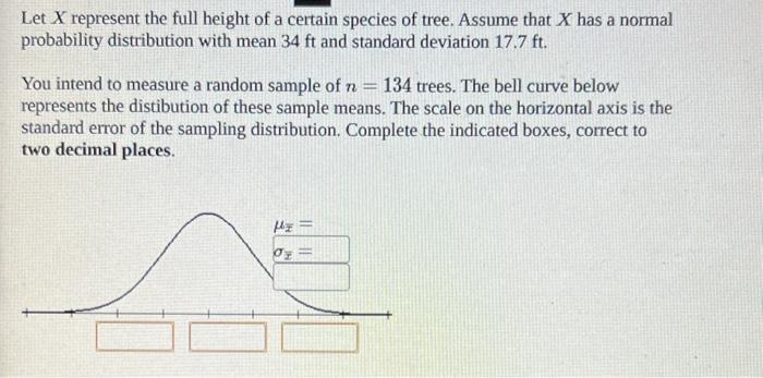 Solved Let X represent the full height of a certain species | Chegg.com