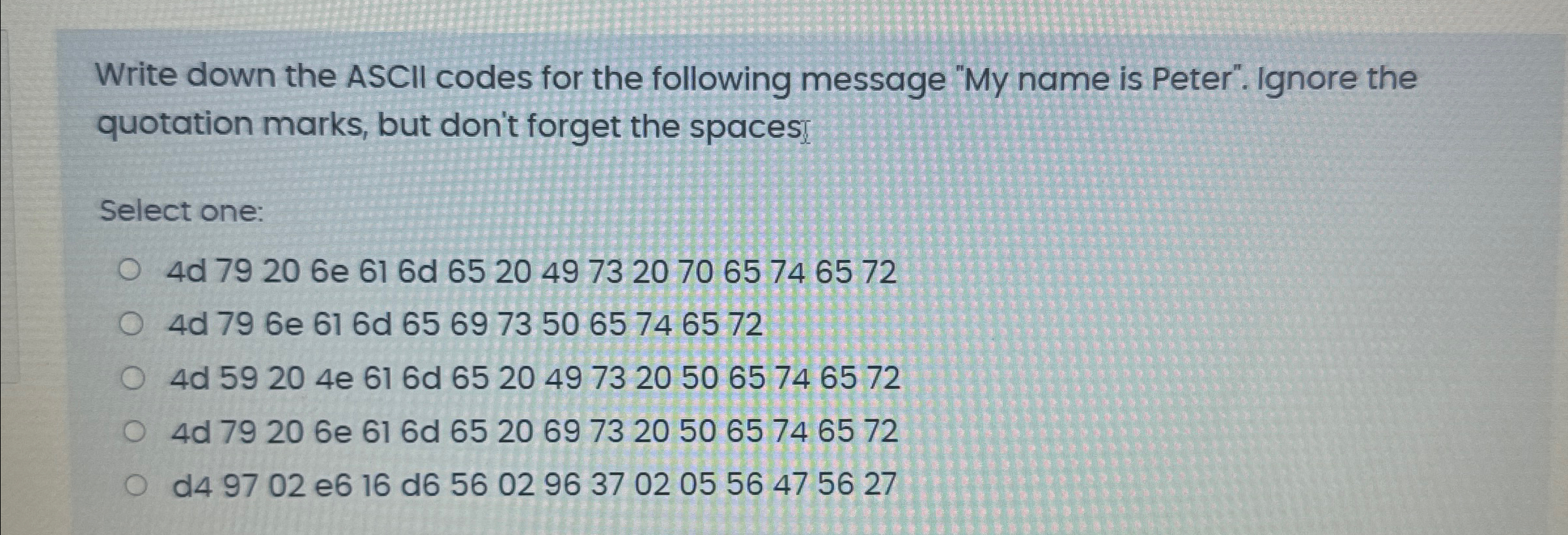 Solved Write down the ASCII codes for the following message | Chegg.com
