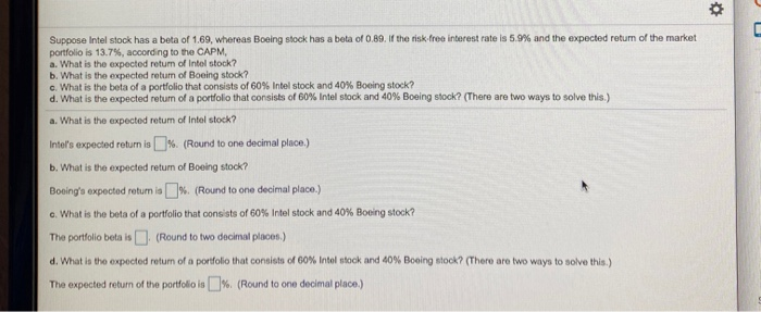 Solved Suppose Intel Stock Has A Beta Of 1.69, Whereas | Chegg.com