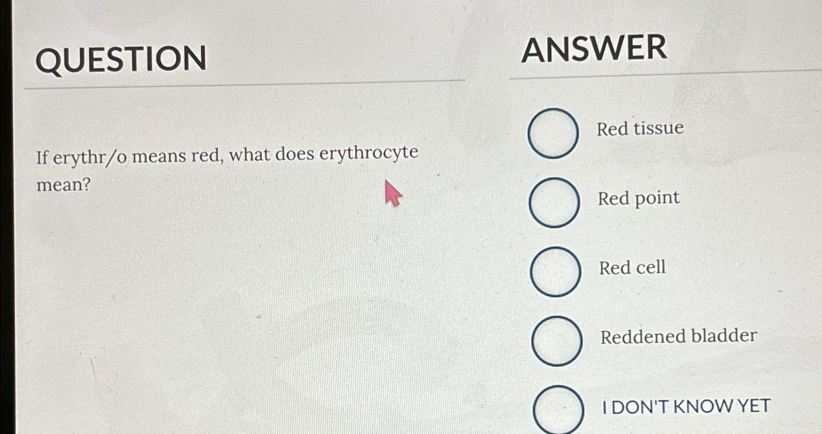 Solved QUESTIONANSWERRed tissueIf erythr/o means red, what | Chegg.com