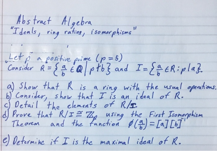 Solved Abstract Algebra "I Deals, Ring Ratios, Isomorphisms" | Chegg.com