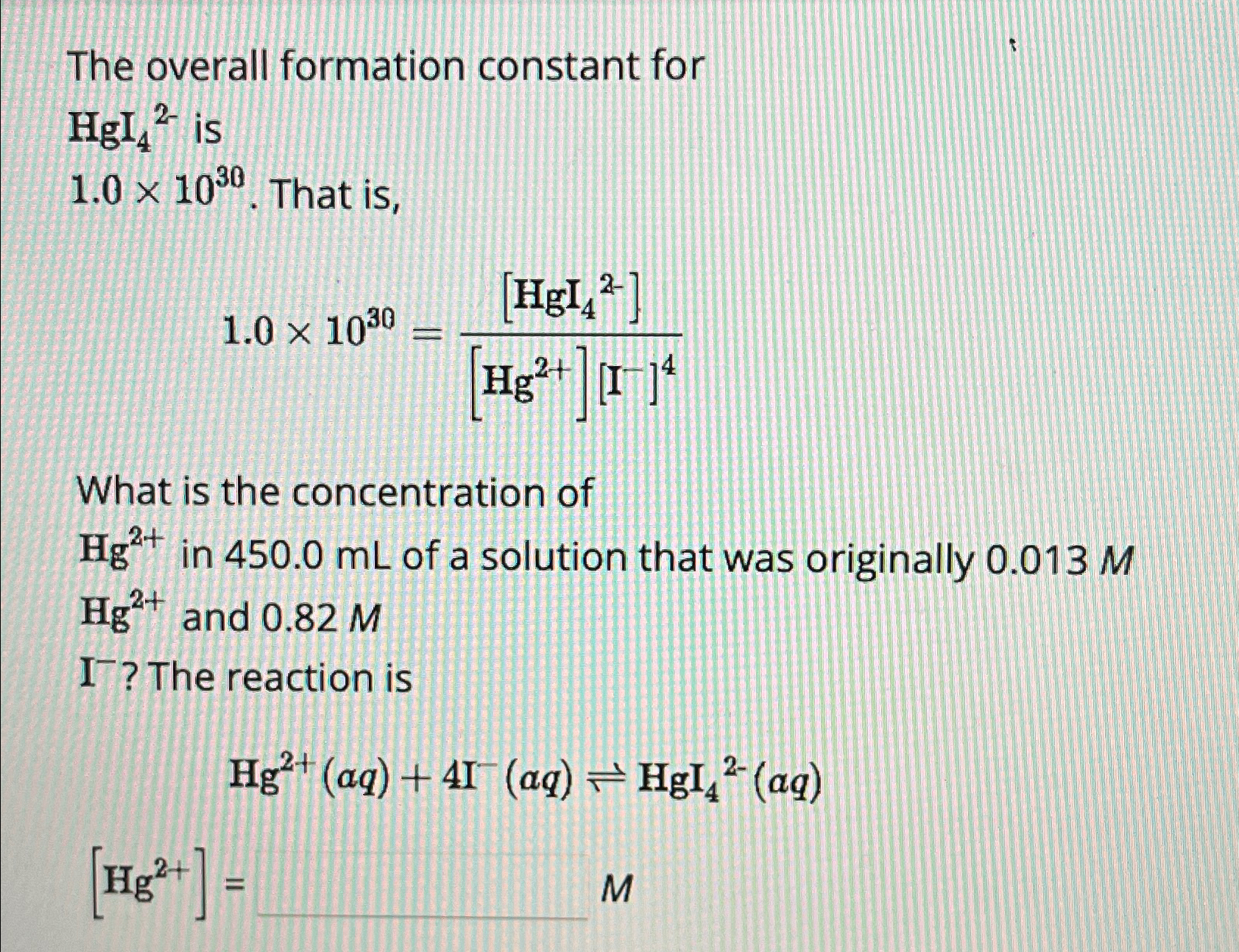 Solved The overall formation constant for HgI42- | Chegg.com