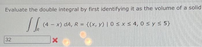 Solved Evaluate the double integral by first identifying it | Chegg.com