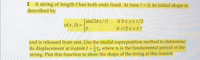 Solved 1 A string of length ℓ has both ends fixed. At time | Chegg.com