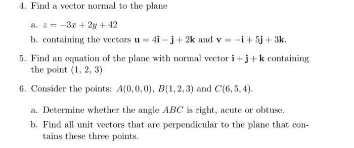 Solved 4. Find a vector normal to the plane a. z=−3x+2y+42 | Chegg.com