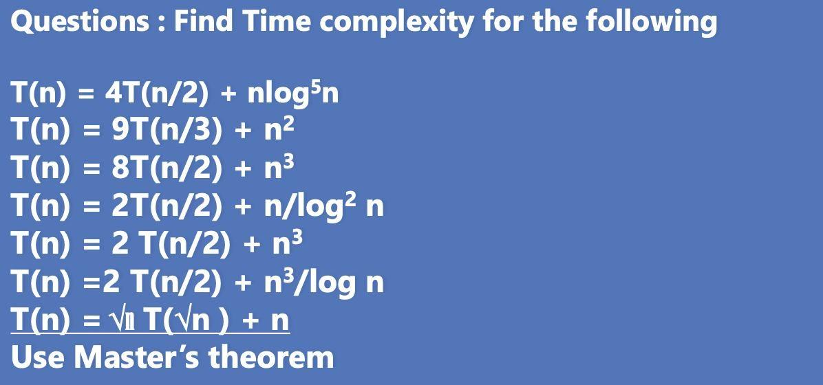 Solved Questions : Find Time complexity for the following | Chegg.com