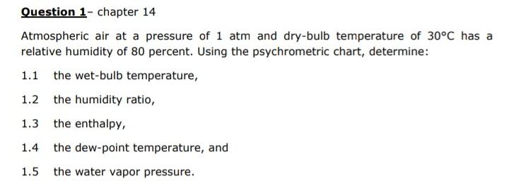 Solved Question 1- Chapter 14 Atmospheric Air At A Pressure | Chegg.com