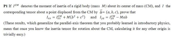 Solved P1 If ICM denotes the moment of inertia of a rigid | Chegg.com