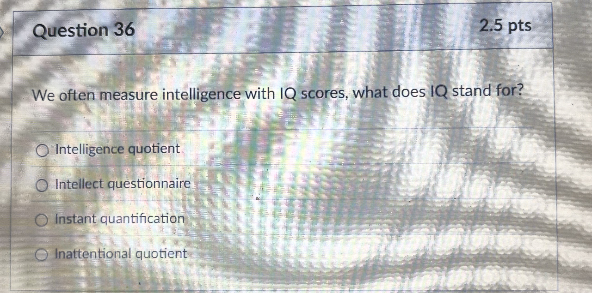 Solved Question 362.5 ﻿ptsWe often measure intelligence with | Chegg.com