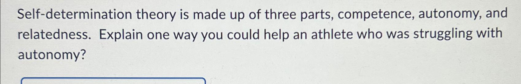 SELF DETERMINATION THEORY AUTONOMY COMPETENCE AND RELATEDNESS visual data 5