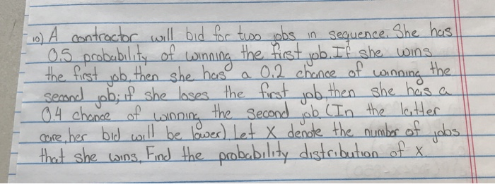 Solved - 10) A contractor will bid for two obs in sequence. | Chegg.com