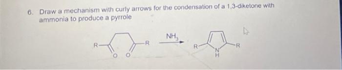 Solved 6. Draw a mechanism with curly arrows for the | Chegg.com