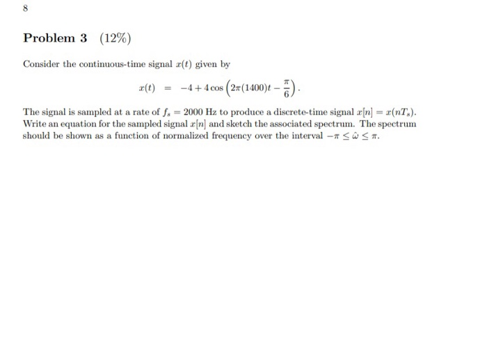 Solved 8 Problem 3 (12%) Consider the continuous-time signal | Chegg.com