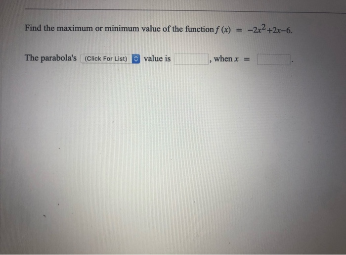 Solved Find the maximum or minimum value of the function f | Chegg.com
