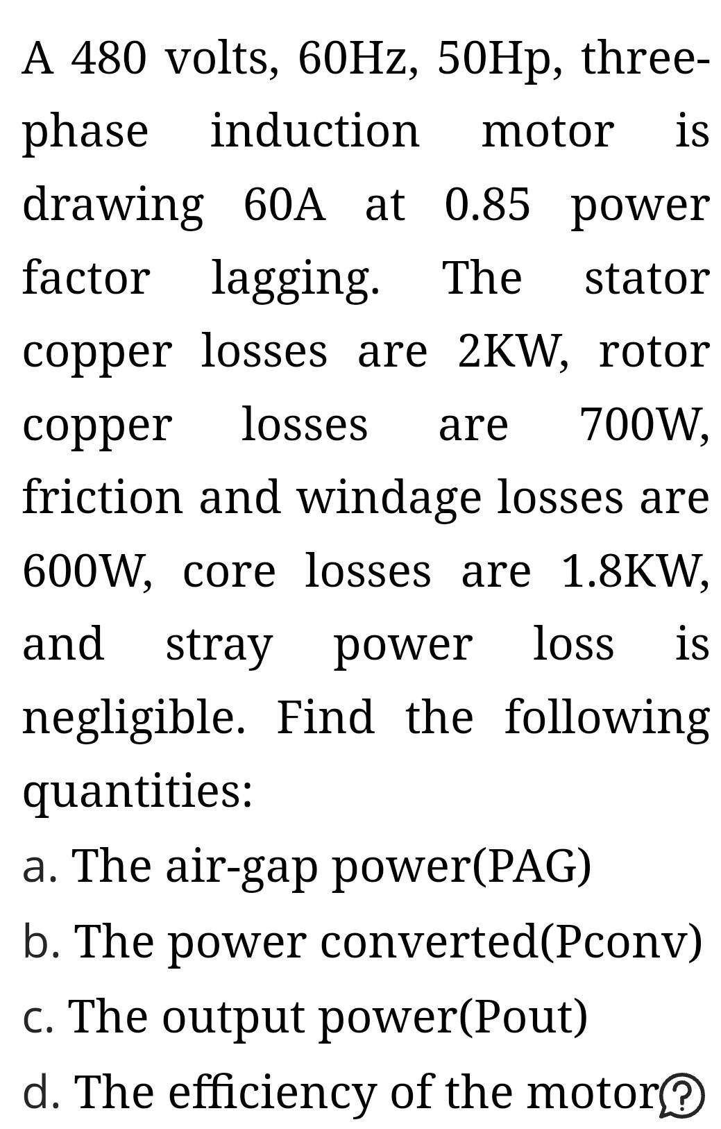 Solved A 480 volts, 60Hz, 50Hp, three- phase induction motor | Chegg.com
