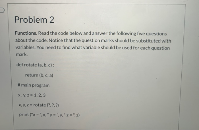 Solved Problem 2 Functions. Read the code below and answer | Chegg.com