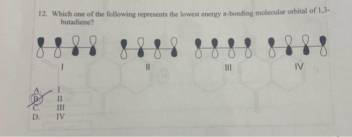 Solved 12. Which one of the following represents the lowest | Chegg.com