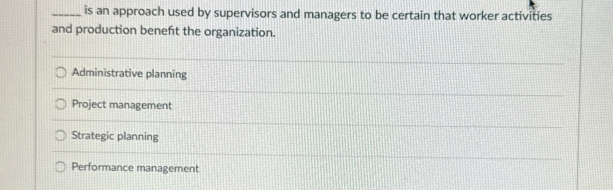 Solved q, ﻿is an approach used by supervisors and managers | Chegg.com