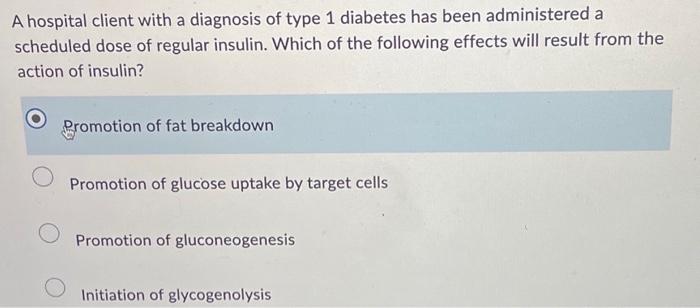 Solved A hospital client with a diagnosis of type 1 diabetes | Chegg.com