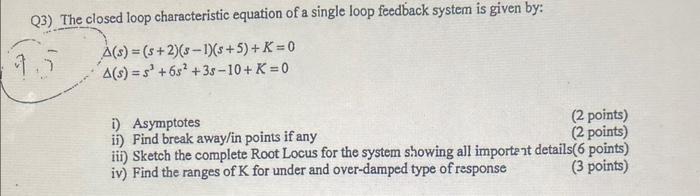 Solved 23) The closed loop characteristic equation of a | Chegg.com