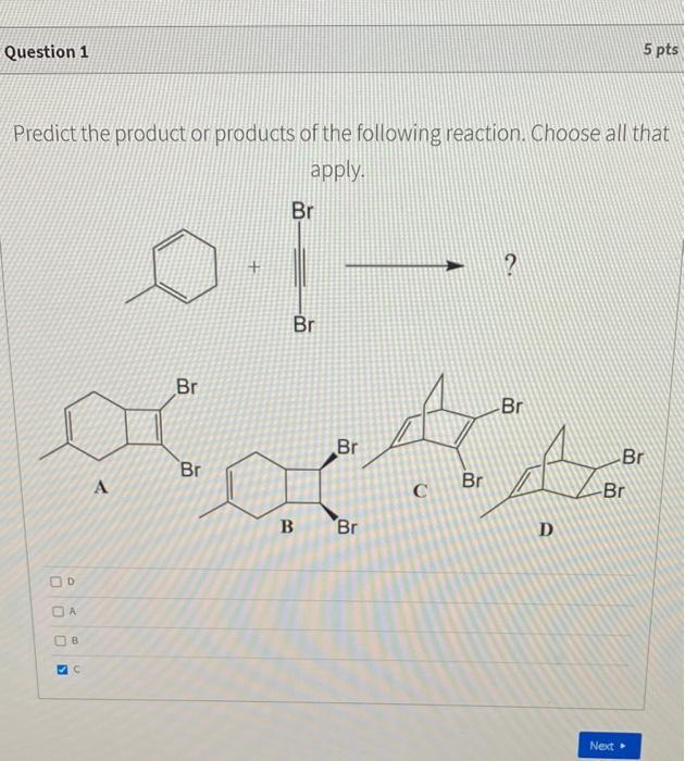 Solved Question 1 5 pts Predict the product or products of | Chegg.com