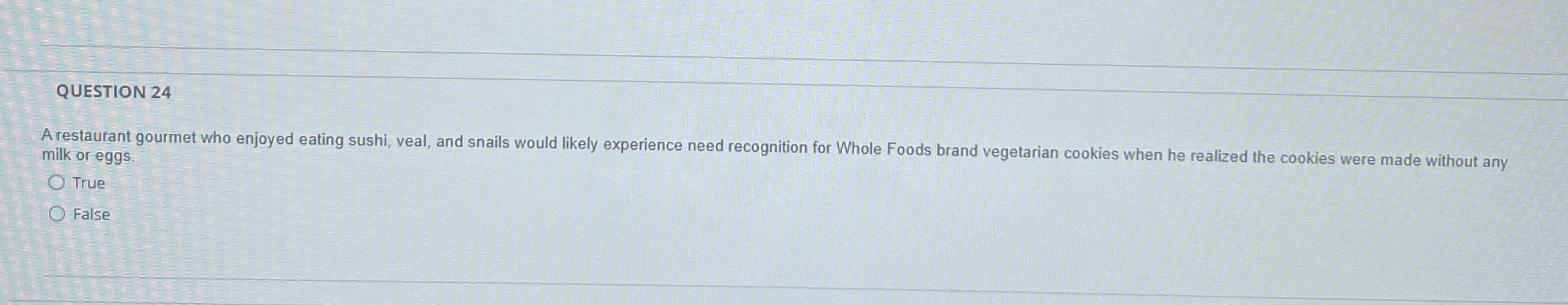 Solved QUESTION 24 ﻿milk or eggs.TrueFalse | Chegg.com