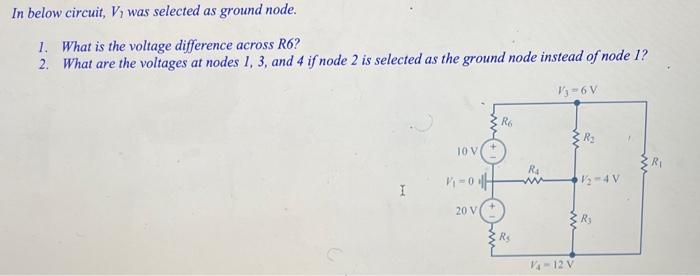Solved In below circuit, V, was selected as ground node. 1. | Chegg.com