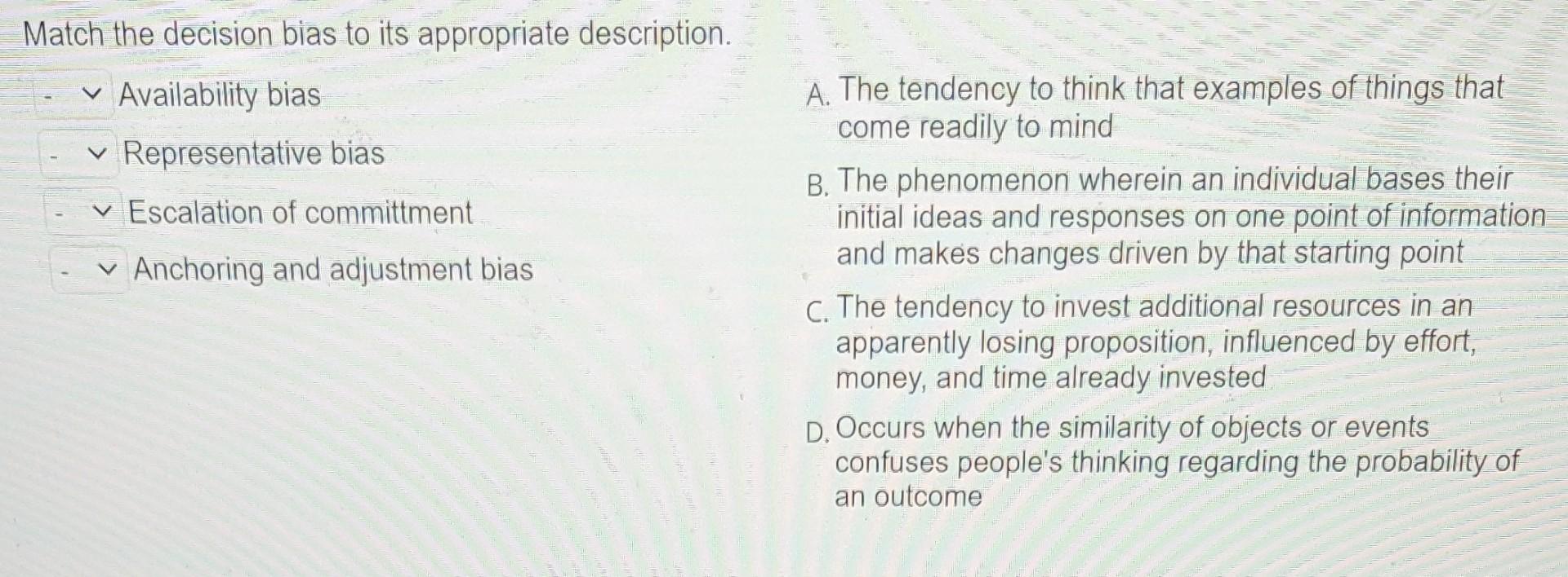 Solved Match The Decision Bias To Its Appropriate | Chegg.com