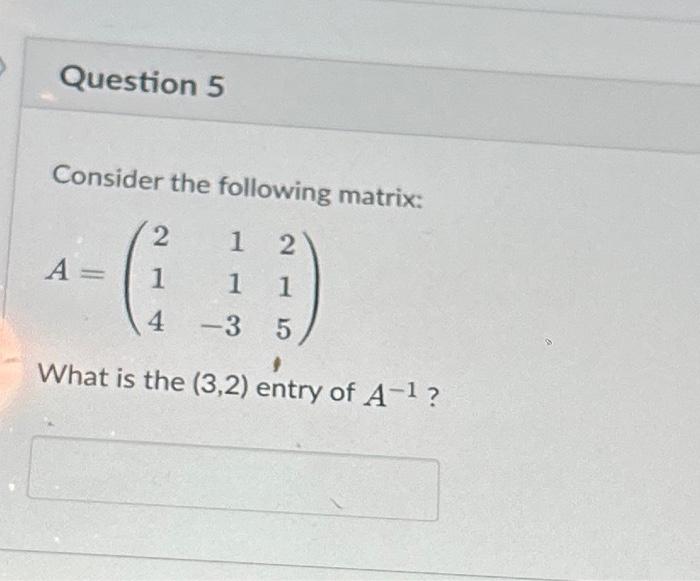 Solved Consider the following matrix: A=⎝⎛21411−3215⎠⎞ What | Chegg.com