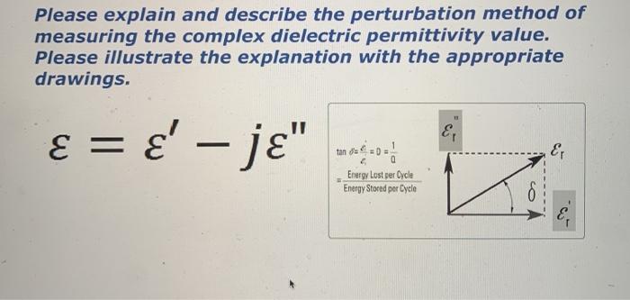 Solved Please explain and describe the perturbation method | Chegg.com