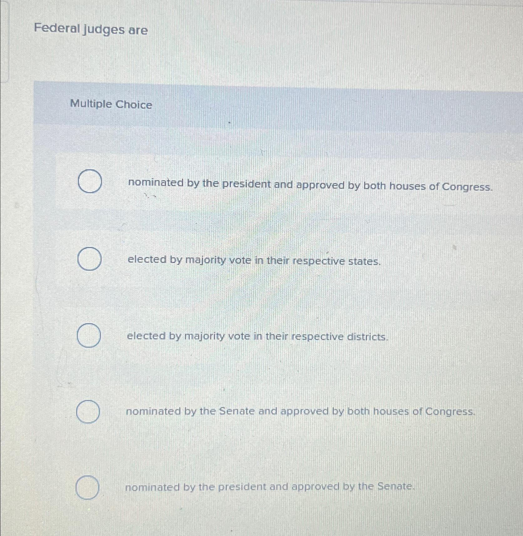 Solved Federal Judges AreMultiple Choicenominated By The | Chegg.com