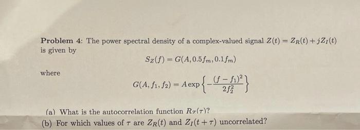 Solved Problem 4: The power spectral density of a | Chegg.com
