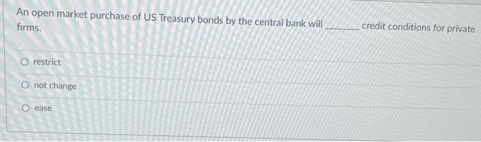 Solved An Open Market Purchase Of US Treasury Bonds By The Chegg