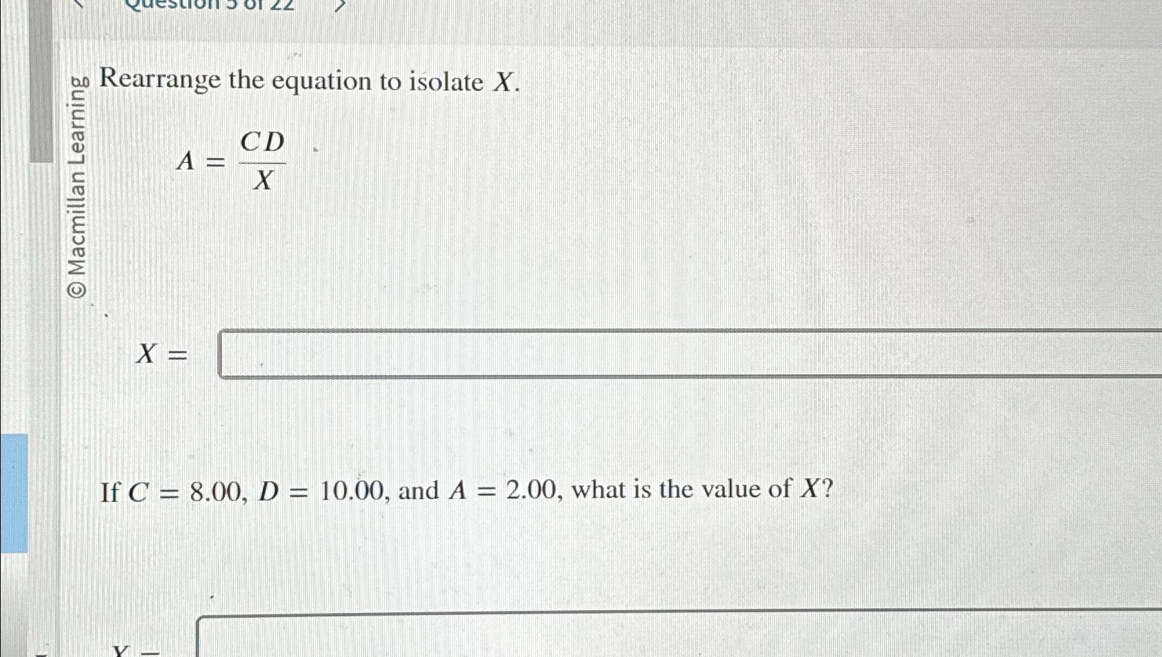 Solved on Rearrange the equation to isolate x.A=CDxx=If | Chegg.com