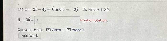 Solved Let A = 21-4j+k And B= -2j-k. Find A + 3b. - à + 3b = | Chegg.com