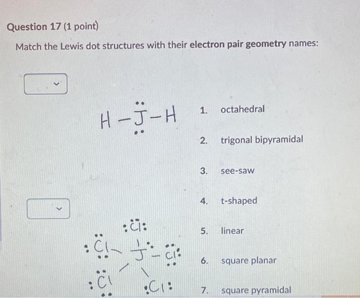 Solved Question 17 (1 point) Match the Lewis dot structures | Chegg.com