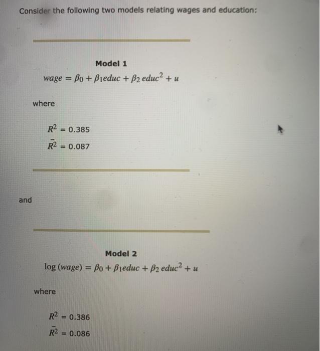 Solved Consider the following two models relating wages and | Chegg.com