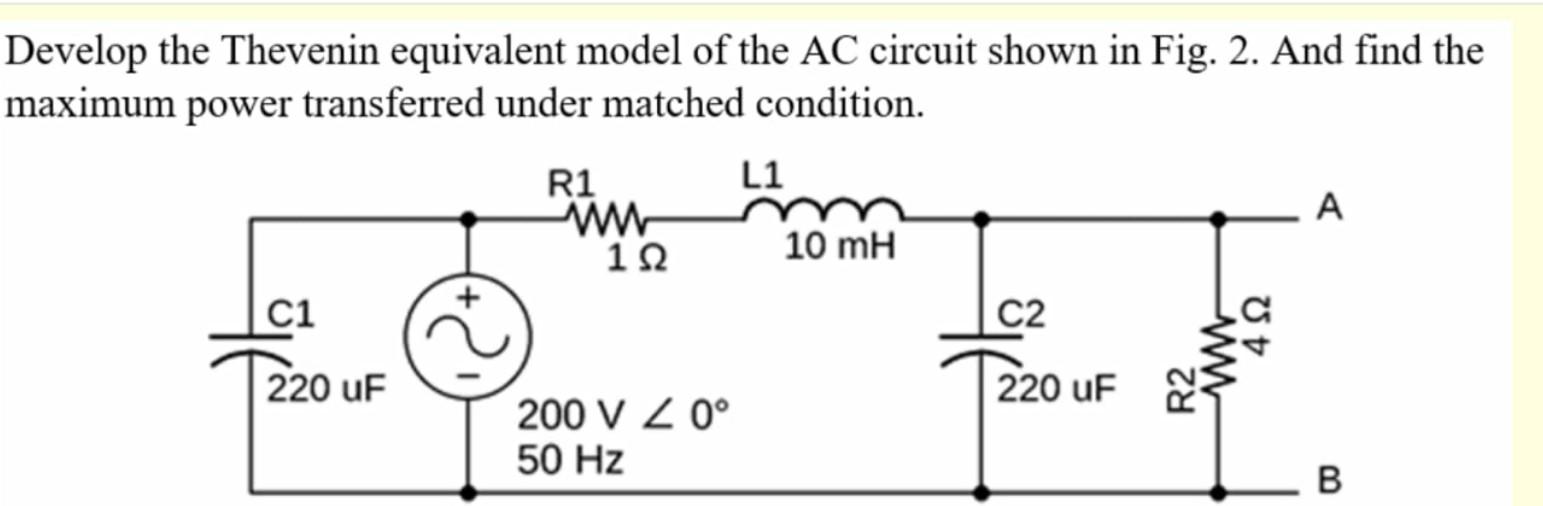 Solved Develop the Thevenin equivalent model of the AC | Chegg.com