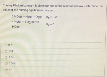 Solved The equilibrium constant is given for one of the | Chegg.com
