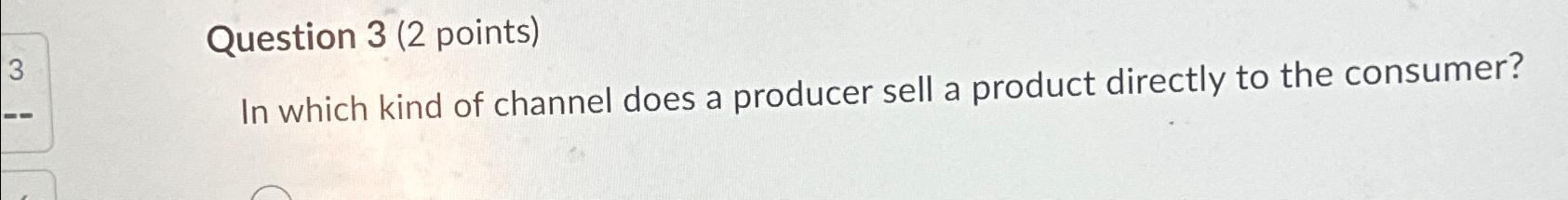 Solved Question 3 ( 2 ﻿points)In which kind of channel does | Chegg.com