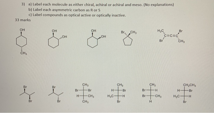 Solved 3) A) Label Each Molecule As Either Chiral, Achiral | Chegg.com