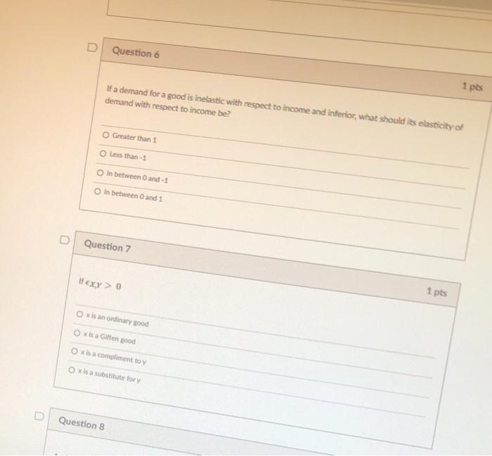 Solved D Question 6 1 pts If a demand for a good is | Chegg.com