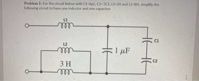 Solved Problem 1: For the circuit below with C1=45, C2=5C1, | Chegg.com