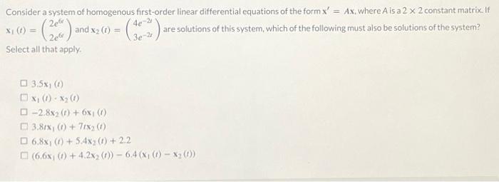 Solved Consider A System Of Homogenous First Order Linear